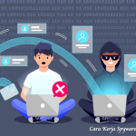 Cara Kerja Spyware