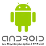 Cara Menyembunyikan Aplikasi