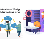 Perbedaan Shared Hosting, VPS, dan Dedicated Server