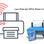 Cara Print dari HP ke Printer Canon