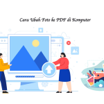 Cara Ubah Foto ke PDF di Komputer