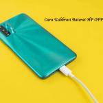 Cara Kalibrasi Baterai HP OPPO
