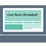 Cara Reset Chromebook