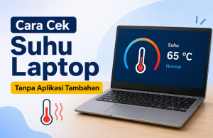 Cara Cek Suhu Laptop Tanpa Aplikasi