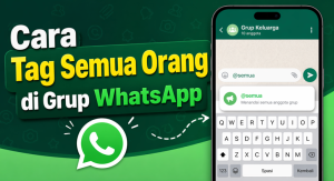 Cara Tag Semua Orang di Grup WhatsApp