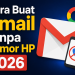 Cara Buat Gmail Tanpa Nomor HP
