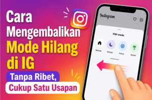 Cara Mengembalikan Mode Hilang di IG