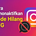 Cara Menonaktifkan Mode Hilang di IG
