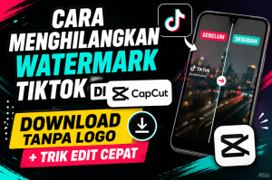 Cara Menghilangkan Watermark TikTok di CapCut